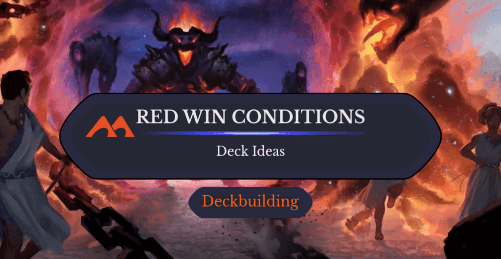 The 25 Best Red Win Conditions in Magic Ranked