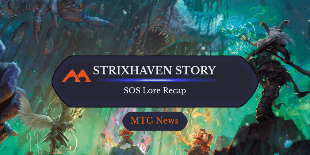 Secrets of Strixhaven Story Summary: Everything You Need to Know
