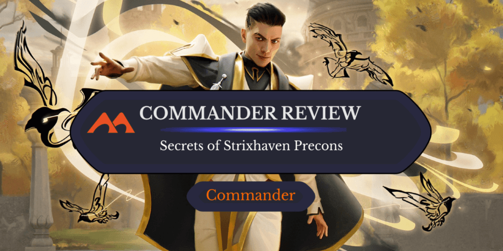Secrets of Strixhaven Commander Decks: Are They Worth It?