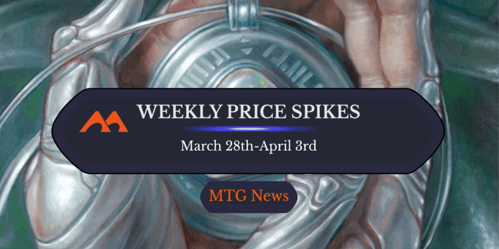 MTG Weekly Price Spikes: March 28th-April 3rd